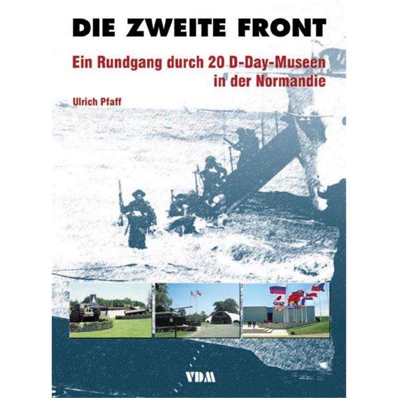  - Die-zweite-Front-Ein-Rundgang-durch-20-D-Day-Museen-in-der-Normandie-Ulrich-Pfaff