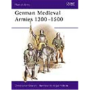 Osprey Men at Arms German Medieval Armies 1300-1500 (MAA...