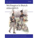 Osprey Men at Arms Wellingtons Dutch Allies 1815 (MAA Nr....