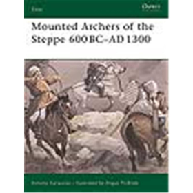 Osprey Elite Mounted Archers of the Steppe 600 BC - AD 1300 (ELI Nr. 120)