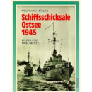 Schiffsschicksale Ostsee 1945