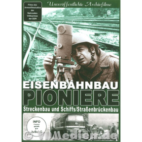 DVD - Eisenbahnbau - Pioniere - Streckenbau und Schiffs- /Stra&szlig;enbr&uuml;ckenbau