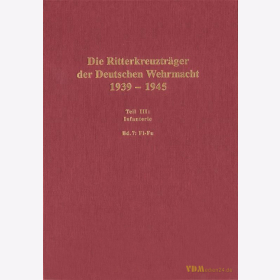 Die Ritterkreuzträger der Deutschen Wehrmacht 1939-1945 Teil III