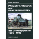 Panzerfahrzeuge und Panzereinheiten der Ordnungspolizei...