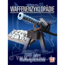 Waffenenzyklop&auml;die - 7000 Jahre Waffengeschichte -...