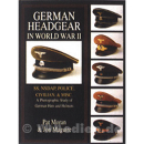 German Headgear in World War II - Vol. 2: SS / NSDAP /...