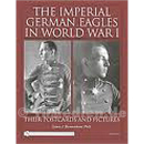 The Imperial German Eagles in World War I - Their...