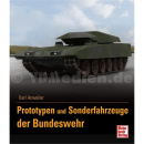 Prototypen und Sonderfahrzeuge der Bundeswehr Band III -...