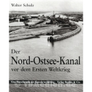 Der Nord-Ostsee-Kanal vor dem Ersten Weltkrieg - Eine...