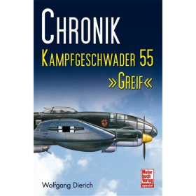 Chronik Kampfgeschwader 55 &quot;Greif&quot;