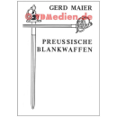 Preu&szlig;ische Blankwaffen Teil 4 - Gerd Maier
