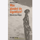 Was glaubst du eigentlich? Weltsicht ohne Religion - Rita...