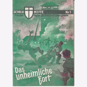 Das unheimliche Fort - Fremdenlegion, ein Schicksal ohne Gnade  /  Erich Kern Schild Hefte Nr.3