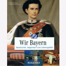 Bretting: Wir Bayern Geschichte, Gegenwart und...