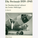 Muser Swissair 1939-1945 &Uuml;berlebenskampf...