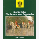 Haller Pferde unter dem Doppeladler Kavallerie Österreich...