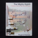 Freeman The Mighty Eighth A History of the U.S. 8th Army...