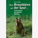 Skuban Dem Braunb&auml;ren auf der Spur... Lebensweise,...