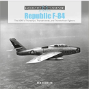 Neubeck Legends of Warfare Aviation Republic F-84 The...