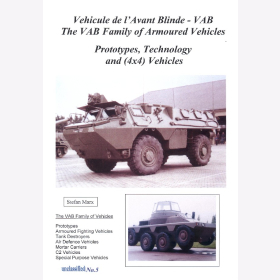 Marx The VAB Family of Armoured Vehicles Prototypes Technology and 4x4 Vehicles Die VAB-Familie gepanzerter Fahrzeuge Unclassified 5 !Rarit&auml;t, Limitierte Ausgabe!