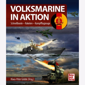 Volksmarine in Aktion Schnellboote-Raketen-Kampfflugzeuge G&ouml;dde