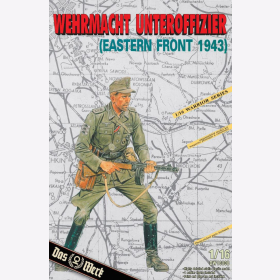 Wehrmacht Unteroffizier-Eastern Front 1943 (1:16) Das Werk DW16008 Figur 