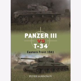 Panzer III vs T-34 Eastern Front 1941 Osprey Duel 136