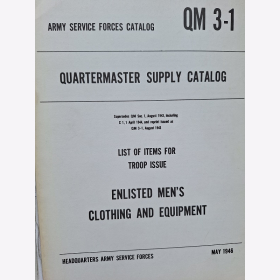 Quartermaster Supply Catalog QM 3-1 Truppen Ausr&uuml;stung und Kleidung Army Service Forces Catalog