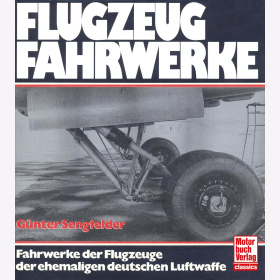 Sengfelder Flugzeugfahrwerke: Fahrwerke der Flugzeuge der ehem. deutschen Luftwaffe