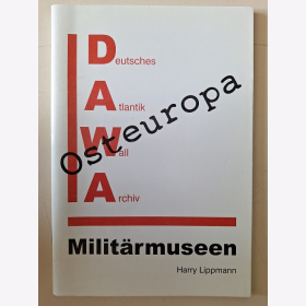 DAWA Deutsche Atlantik Wall Archiv Milit&auml;rmuseen Osteuropa Sonderheft 21