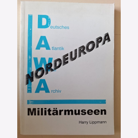 DAWA Deutsches Atlantik Wall Archiv Milit&auml;rmuseen Nordeuropa Sonderband 19