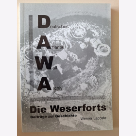 DAWA Deutsches Atlantik Wall Archiv Die Weserforts Beitr&auml;ge zur Geschichte Sonderheft 28