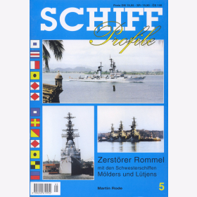 Schiff Profile Nr. 5 Zerst&ouml;rer Rommel mit Schwesterschiffen M&ouml;lders und L&uuml;tjens