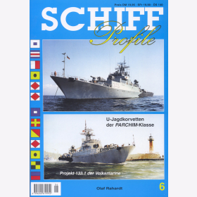 SCHIFF Profile 06 Die U-Jagdkorvetten der Parchim-Klasse