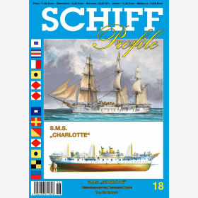 Schiff Profile Nr. 18 S.M.S. &quot;CHARLOTTE&quot; Segelschulschiff der Kaiserlichen Marine