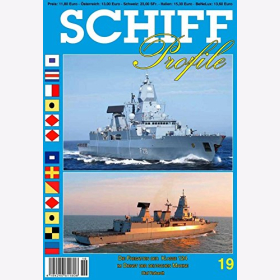 Schiff Profile 19 Die Fregatten der Klasse 124 im Dienst der Deutschen Marine