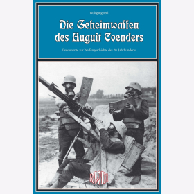 Seel Die Geheimwaffen des August Coenders Dokumente zur Waffengeschichte des 20. Jahrhunderts