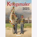 Kalender Kriegsmaler 2025 Farbfotos Gem&auml;lde...