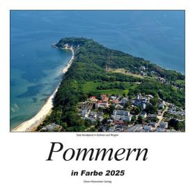 Pommern in Farbe Kalender 2025 Heimatlandschaft Erz&auml;hlungen Biographien Witze Rezepte Brauchtum