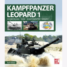 Kampfpanzer Leopard 1 - Entwicklung-Serie-Komponenten-Einsatz Hilmes