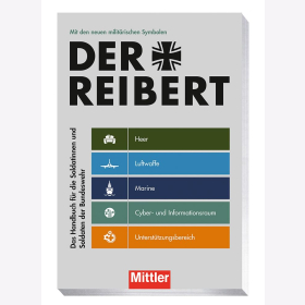 Der Reibert: Das Handbuch f&uuml;r die Soldatinnen und Soldaten der Bundeswehr