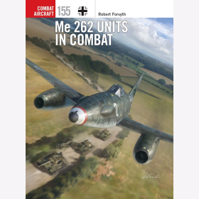 Osprey Me 262 Units in Combat (Combat Aircraft Nr. 155)