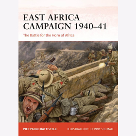 Osprey Campaign East Africa Camaign 1940-41 The Battle for the Horn of Africa (Cam Nr. 410)