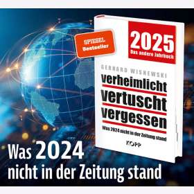 Gerhard Wisnewski - Verheimlicht Vertuscht Vergessen 2025 Das andere Jahrbuch - Was 2024 nicht in der Zeitung stand