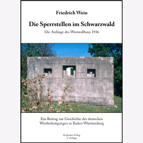 Wein Sperrstellen im Schwarzwald Die Anf&auml;nge des Westwallbaus 1936