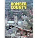 Bomber County: A History of the Royal Air Force in...