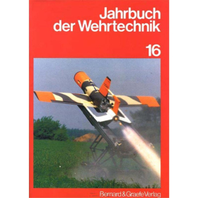 Jahrbuch der Wehrtechnik - Folge 16 (1986)  Bundeswehr Jagdflugzeug NATO &Uuml;berwasserschiffe