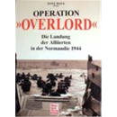 Operation Overlord: die Landung der Alliierten in der...