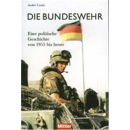 DIE BUNDESWEHR. Eine politische Geschichte von 1955 bis...