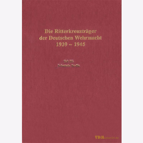 Die Ritterkreuzträger der Deutschen Wehrmacht 1939-1945 Teil III